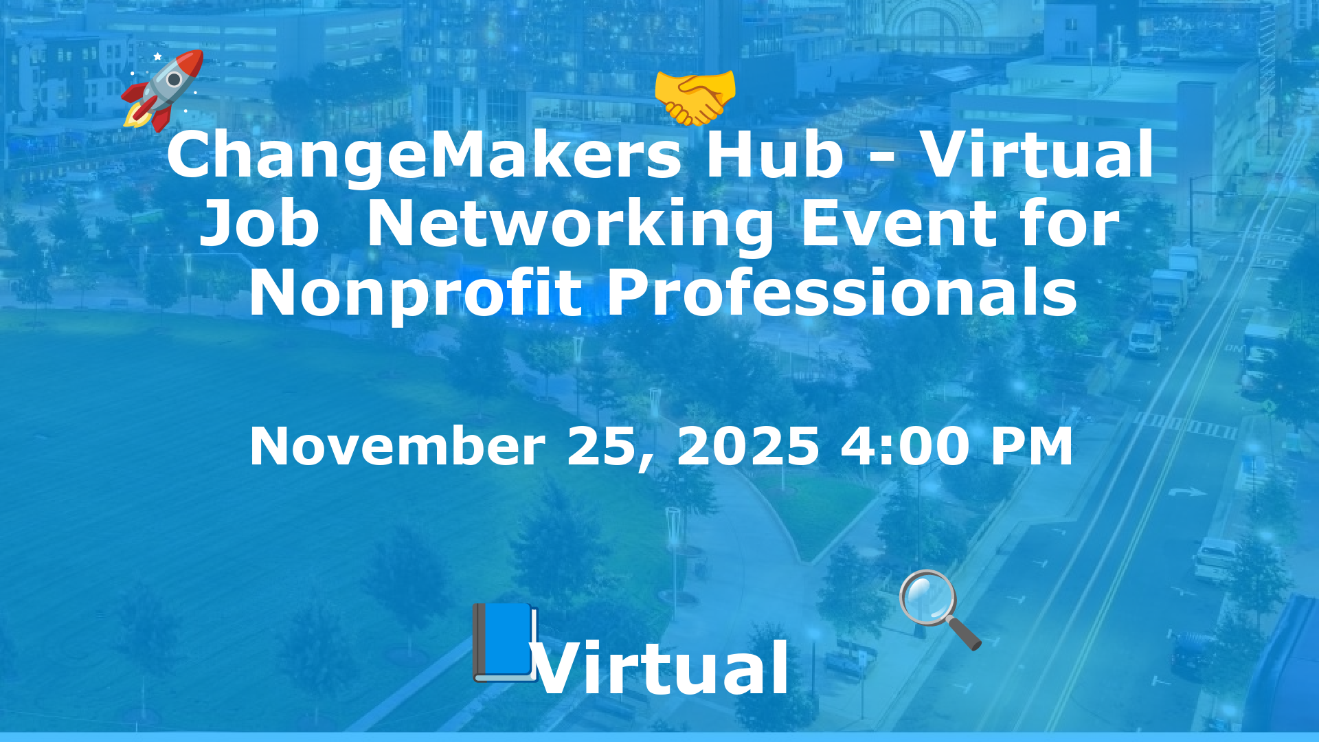ChangeMakers Hub - Virtual Job  Networking Event for Nonprofit Professionals event image
